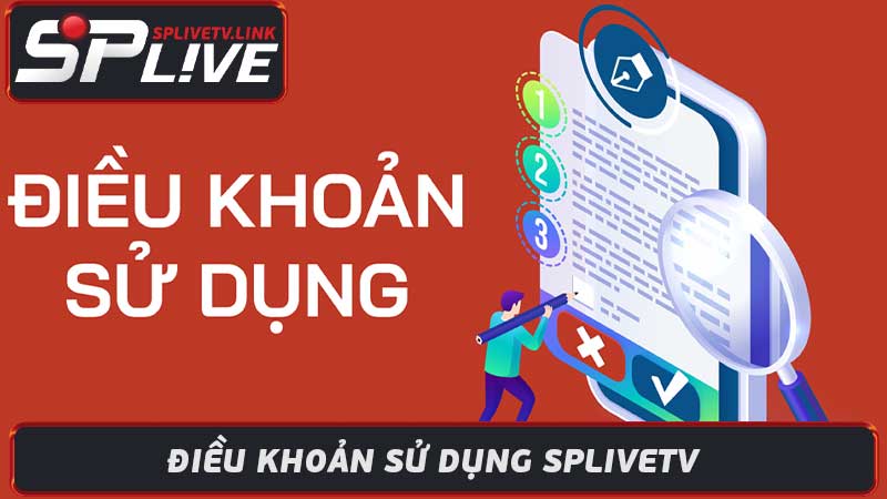 Điều Khoản Sử Dụng Splivetv Mới Nhất 2024