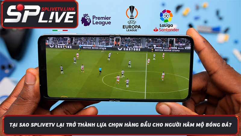 Splive TV Xem Bóng Đá Trực Tiếp SpliveTV - Kênh Thể Thao Hàng Đầu